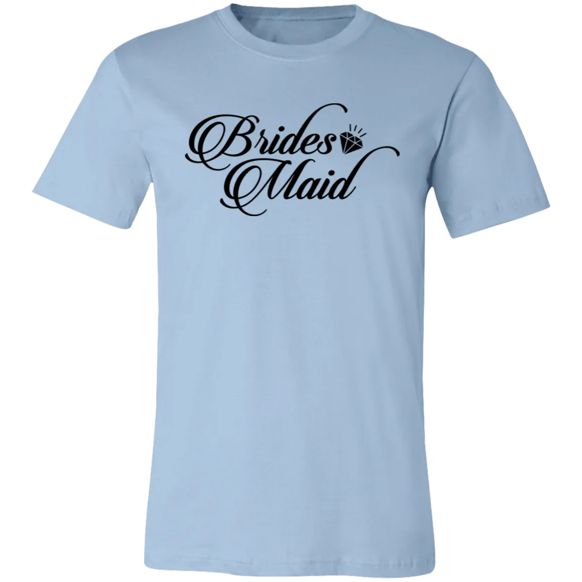BRIDES MAID Unisex Jersey Short-Sleeve T-Shirt